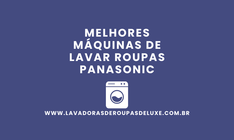 Melhores Máquinas de Lavar Panasonic: 6 Melhores em 2026