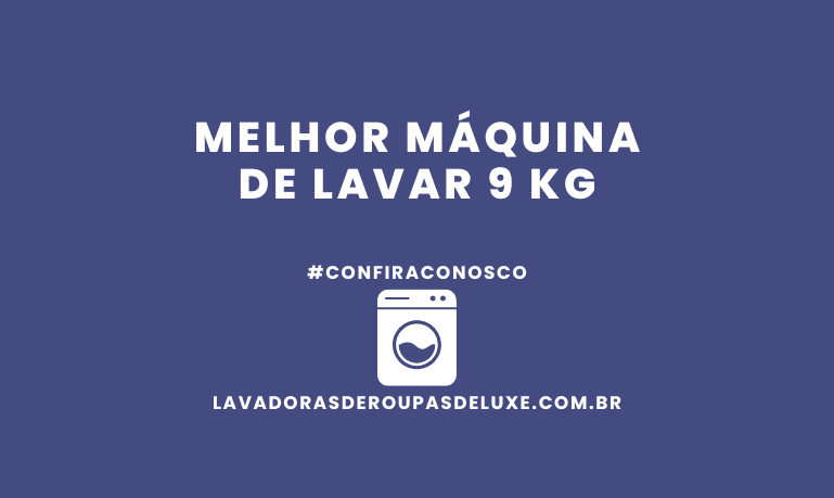 Melhor Máquina de Lavar 9 Kg