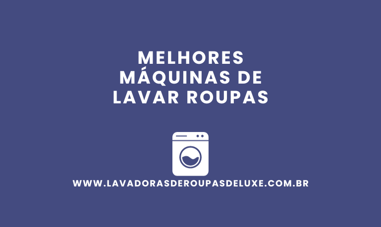 Melhor Máquina de Lavar Roupas: 10 Melhores em 2026